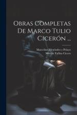 Obras Completas De Marco Tulio Cicerón ... af Marcus Tullius Cicero