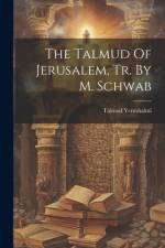 The Talmud Of Jerusalem, Tr. By M. Schwab af Talmud Yerushalmi