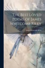 The Best Loved Poems of James Whitcomb Riley af James Whitcomb Riley