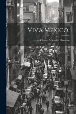 Viva Mexico! af Charles Macomb Flandrau