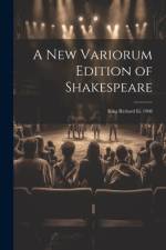 A New Variorum Edition of Shakespeare: King Richard Iii. 1908 af Anonymous
