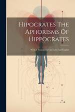 Hipocrates The Aphorisms Of Hippocrates: With A Translation Into Latin And English af Anonymous