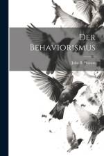Der Behaviorismus af John B. Watson