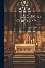 La Journée Chrétienne... af Jean-Jacques Olier