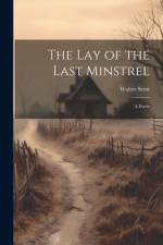 The Lay of the Last Minstrel: A Poem af Walter Scott