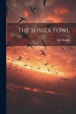 The Sussex Fowl af S. C. Sharpe