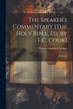 The Speaker's Commentary [The Holy Bible, Ed. by F.C. Cook]: Reviewed af Thomas Lumisden Strange