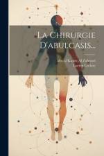 La Chirurgie D'abulcasis... af Lucien Leclerc