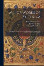 Minor Works of St. Teresa; Conceptions of the Love of God, Exclamations, Maxims and Poems of Saint Teresa of Jesus af Benedict Zimmerman