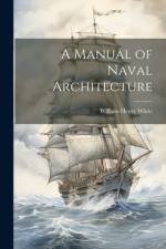A Manual of Naval Architecture af William Henry White