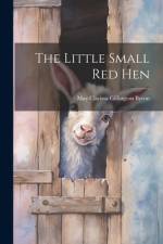 The Little Small red Hen af May Clarissa Gillington Byron