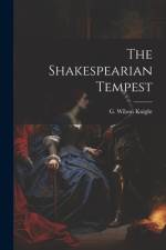 The Shakespearian Tempest af G. Wilson Knight