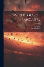 Aviceptologie Française... af Pierre Bulliard