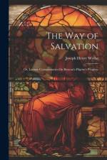 The Way of Salvation; Or, Lecture Commentaries On Bunyan's Pilgrim's Progress af Joseph Henry Wythe