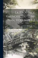 La Province Chinoise Du Yün-Nan, Volumes 1-2 af Emile Rocher
