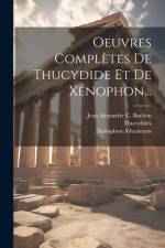 Oeuvres Complètes De Thucydide Et De Xénophon... af Xenophon Atheniensis