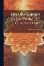 The Upanishads And Sri Sankara's Commentary: Aitareya And Taittiri'ya af Anonymous
