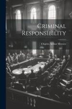 Criminal Responsibility af Charles Arthur Mercier