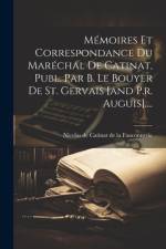 Mémoires Et Correspondance Du Maréchal De Catinat, Publ. Par B. Le Bouyer De St. Gervais [and P.r. Auguis].... af Nicolas De Catinat De La Fauconnerie