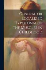 General or Localized Hypotonia of the Muscles in Childhood af Anonymous