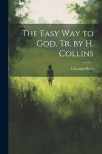 The Easy Way to God, Tr. by H. Collins af Giovanni Bona