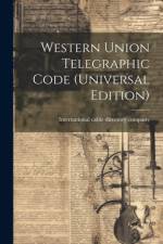 Western Union Telegraphic Code (universal Edition) af International Cable Directory Company