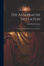 Die Aussprache Des Latein af Emil Paul Seelmann