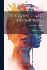 The God-idea Of The Ancients: Or, Sex In Religion af Eliza Burt Gamble