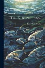 The Striped Bass af Daniel Butler Fearing