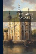 The Lady's Magazine af Anonymous