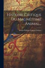 Histoire Critique Du Magnétisme Animal... af Joseph-Philippe-Francois Deleuze