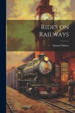 Rides on Railways af Samuel Sidney