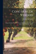 Concours De Vergers: Rapport Du Jury Présenté Au Conseil D'administration Dans Sa Séance Du 24 Novembre 1871... af Frédéric Burvenich
