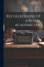 Recollections of a Royal Academician af Anonymous