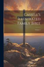 Cassell's Illustrated Family Bible; Volume 2 af Anonymous