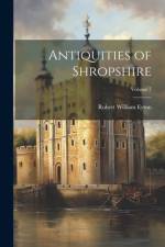 Antiquities of Shropshire; Volume 7 af Robert William Eyton