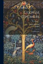 L'odyssé D'homère: Tr. En Français; Volume 1 af Homer