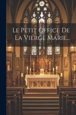 Le Petit Office De La Vierge Marie... af Anonymous