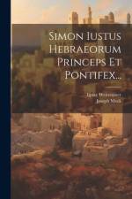 Simon Iustus Hebraeorum Princeps Et Pontifex... af Ignaz Weitenauer