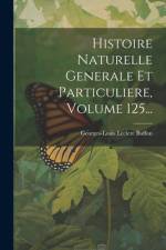 Histoire Naturelle Generale Et Particuliere, Volume 125... af Georges-Louis Leclerc Buffon (Comte De)