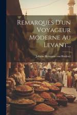 Remarques D'un Voyageur Moderne Au Levant... af Johann Hermann Von Riedesel