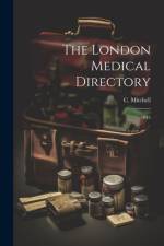 The London Medical Directory af C. Mitchell