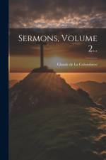 Sermons, Volume 2... af Claude de la Colombiere