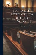 Teoria Della Retroattività Delle Leggi, Volume 3... af Carlo Francesco Gabba
