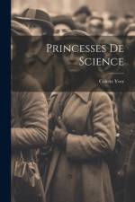 Princesses de Science af Colette Yver