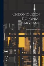 Chronicles of Colonial Maryland af James Walter [From Old Catal Thomas