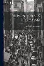 Adventures In Circassia af William S. Wickenden