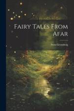 Fairy Tales From Afar af Sven Grundtvig