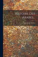 Histoire Des Arabes... af Louis Amelie Sedillot