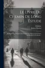 Le Livre Du Chemin De Long Estude: Publib Pour La Première Fois D'après Sept Manuscrits De Paris, De Bruxelles Et De Berlin... af Christine de Pisan